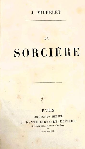 MICHELET (J.). LA SORCIERE. Paris, Dentu,...