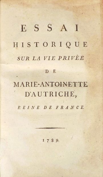 [MARIE-ANTOINETTE]. ESSAI HISTORIQUE SUR...