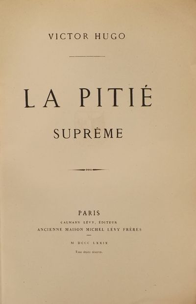 HUGO (Victor). LA PITIE SUPREME. Paris, Calmann-Lévy,...