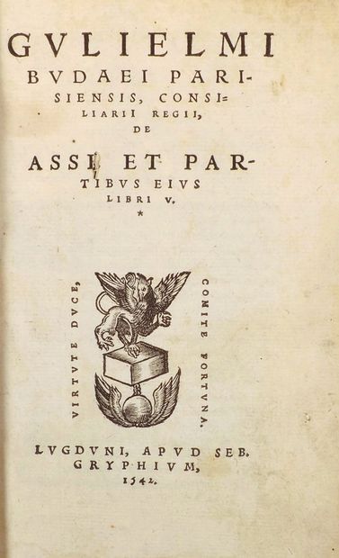 BUDE (Guillaume). DE ASSE ET PARTIBUS EIUS...