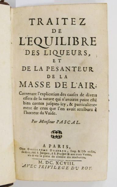 PASCAL (Blaise)
Traitez de l'équilibre des...