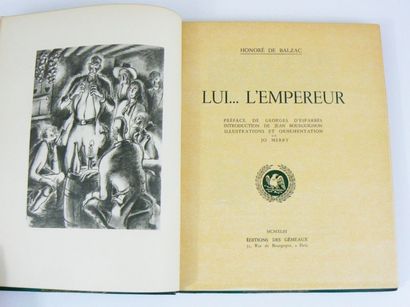 MERRY (Jo) & BALZAC (Honoré de)
Lui... L'Empereur....