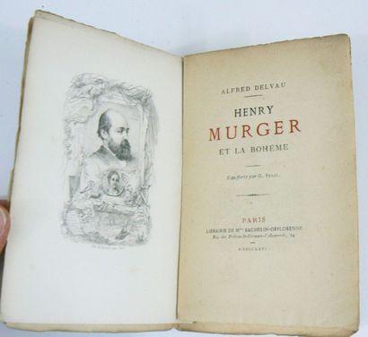 DELVAU (Alfred)
Henry MURGER et la Bohème....