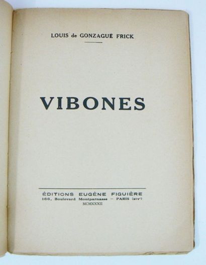 GONZAGUE FRICK (Louis de)
Vibones. Paris,...