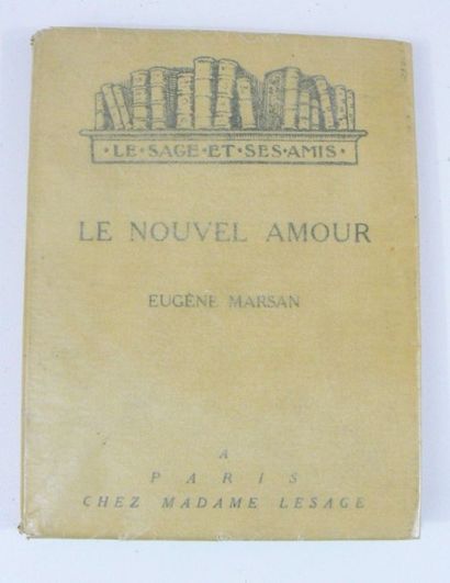 MARSAN (Eugène)
Le nouvel amour. Paris, chez...