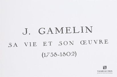 DAVID Henri - J.Gamelin sa vie et son oeuvre...