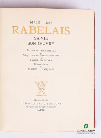 RABELAIS François - Rabelais, Sa vie Son...