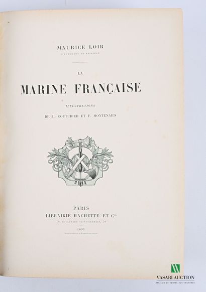 LOIR Maurice - La Marine française - Hachette...