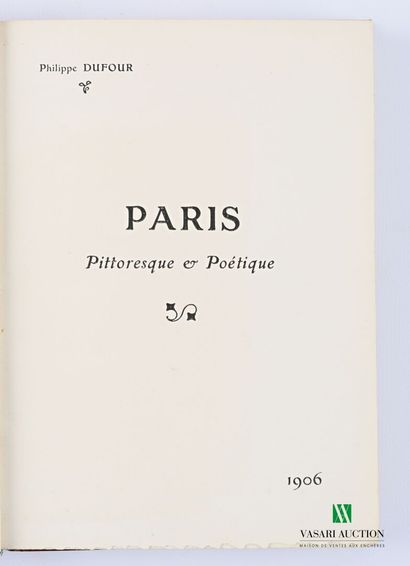 DUFOUR Philippe - Paris pittoresque et poétique...