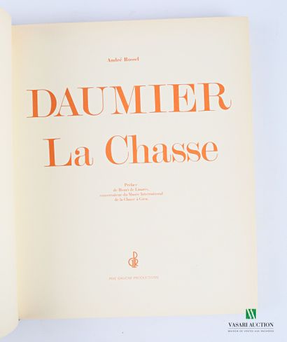 ROSSEL André - Daumier La chasse preface...