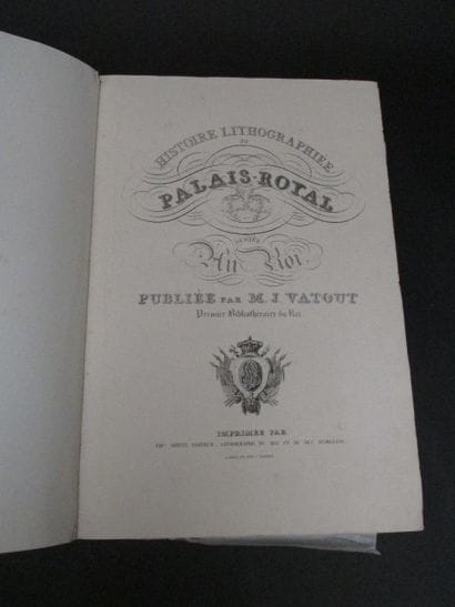 Histoire lithographiée du Palais Royal, Paris,...
