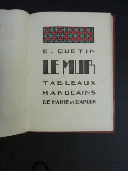 QUETIN E.

LE MUR. TABLEAUX MAROCAINS DE...