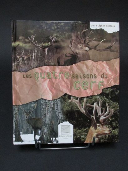 SONNEAU Stéphan. Les quatre saisons du cerf....