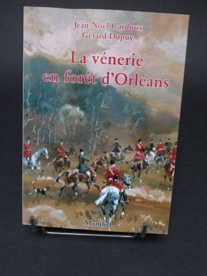 CARDOUX Jean-Noël et DUPUY Gérard. La vénerie...