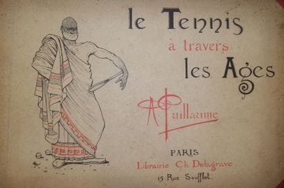 GUILLAUME Albert. 

Le Tennis à travers les...