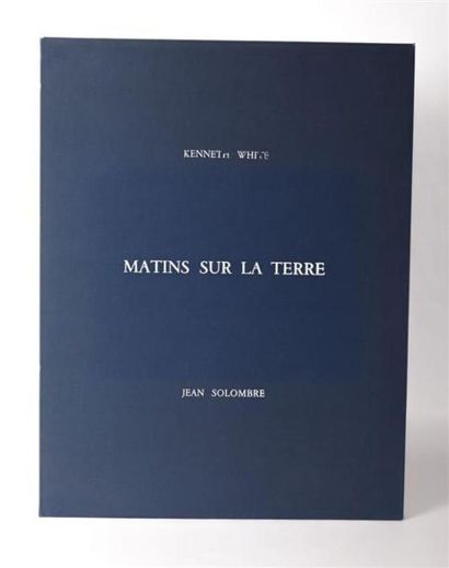 WHITE Kenneth et SOLOMBRE Jean - Matins sur...