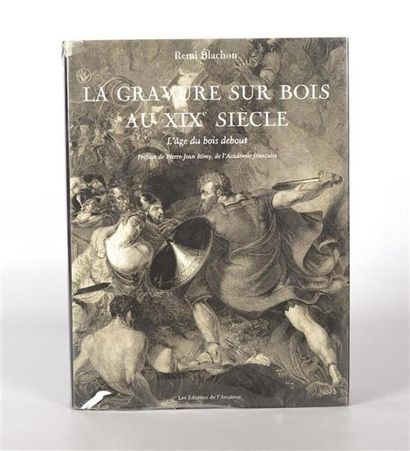 BLACHON Rémi - La gravure sur bois au XIX°...