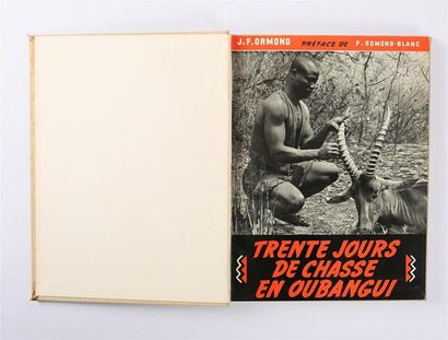 ORMOND J.-F. - Trente jours de chasse en...