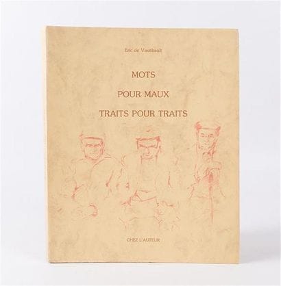VAUTIBAULT Eric de - Mots pour maux traits...