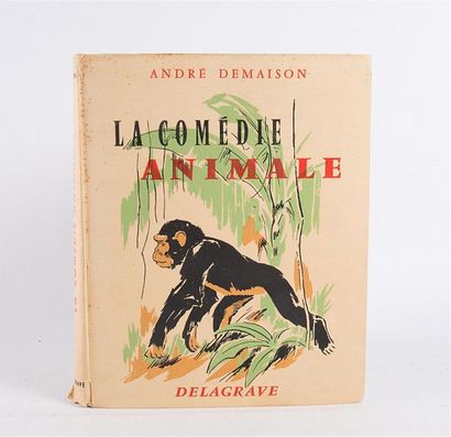 DEMAISON André - La comédie animale suivie...