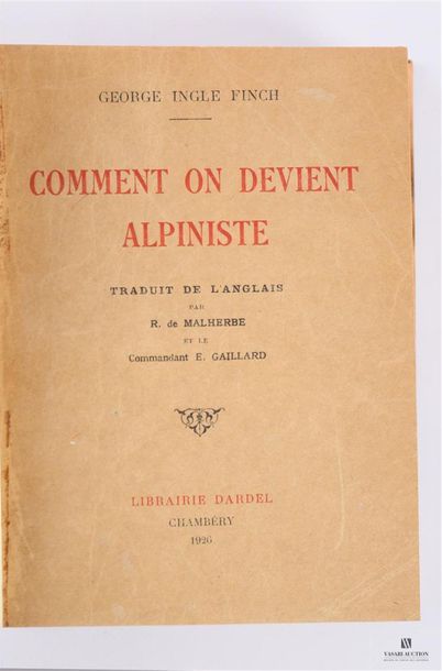 INGLE FINCH George - Comment on devient Alpiniste...
