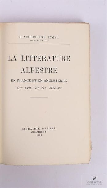 ENGEL Claire-Eliane - La littérature alpestre...