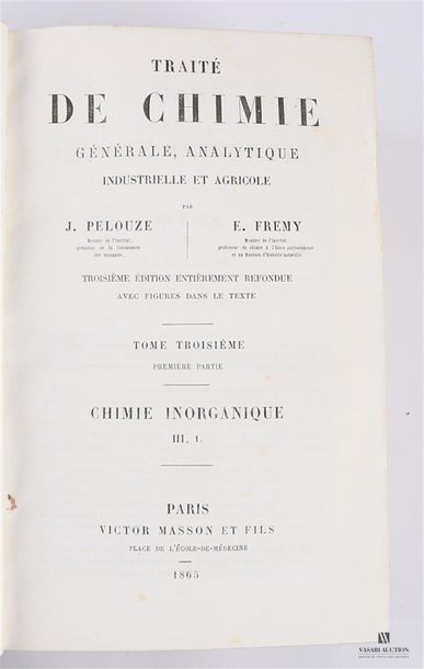 PELOUZE J. & FREMY E. - Traité de chimie...