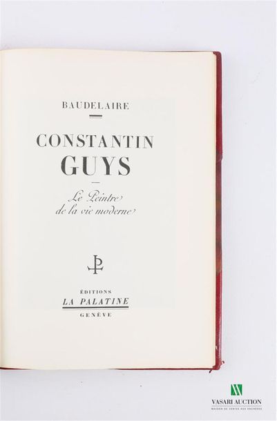 BAUDELAIRE - Constantin Guys Le peintre de...