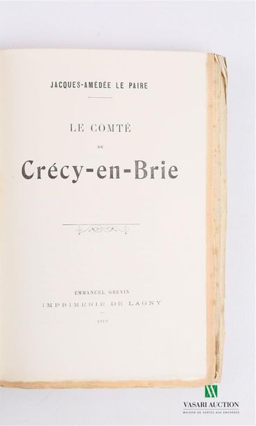 LE PAIRE Jacques Amédée - Le comté de Crécy...