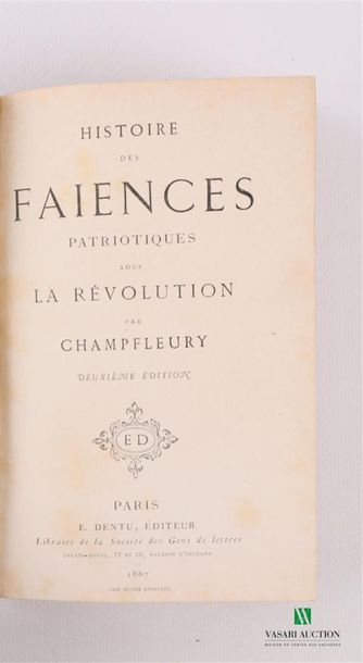 CHAMPFLEURY - Histoire des faïences patriotiques...