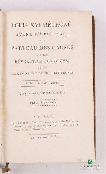 PROYART Abbé - Louis XVI détroné avant d'être...
