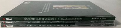 LES DERNIERS JOURS DE LA GEHENNE, 3 bd, éditions...