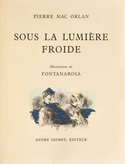 LITTERATURE/ILLUSTRE MODERNE 
MAC ORLAN [Pierre],...