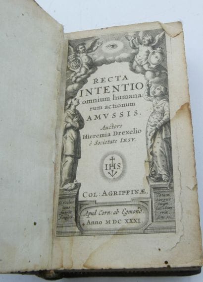 DREXEL (J.). Recta intentio omnium humanarum...