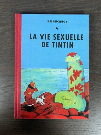 JAN BUCQUOY La vie sexuelle de Tintin, satirical...