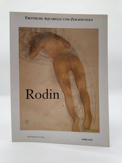 Rodin - Erotische Aquarelle und Zeichnungen
Ouvrage...
