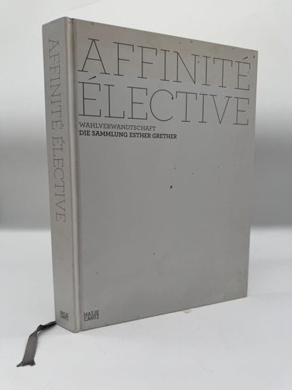 Affinité Elective - Wahlverwandtschaft Die...