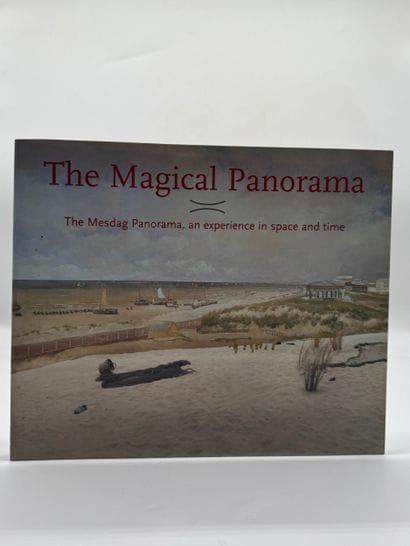 The Magical Panorama The Mesdag Panorama:...