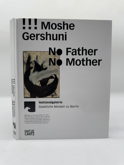 Moshe Gershuni: No Father No Mother
Ouvrage...