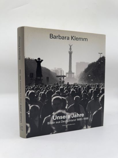 Barbara Klemm: Unsere Jahre. Bilder aus Deutschland...