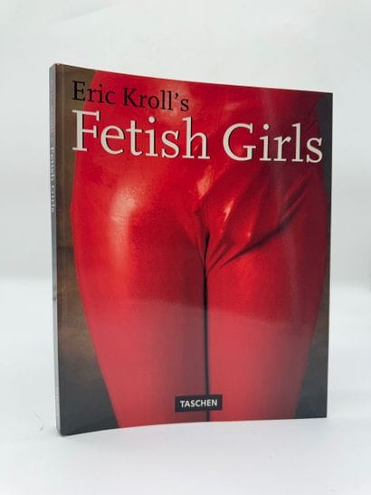 Eric Kroll's - Fetish Girls - TASCHEN
A photography...