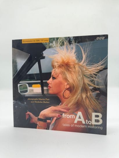From A to B: Tales of Modern Motoring by...