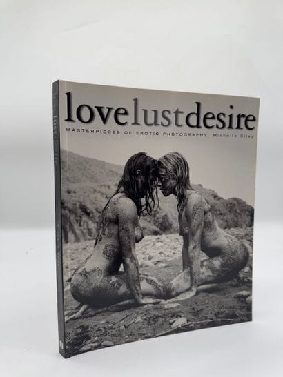 Love Lust Desire: Masterpieces of Erotic...