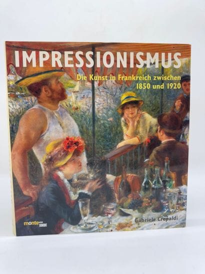 Impressionismus. Die Kunst in Frankreich...