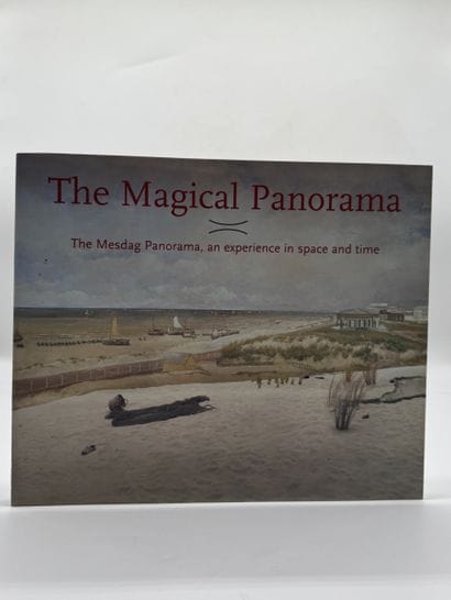 The Magical Panorama The Mesdag Panorama:...
