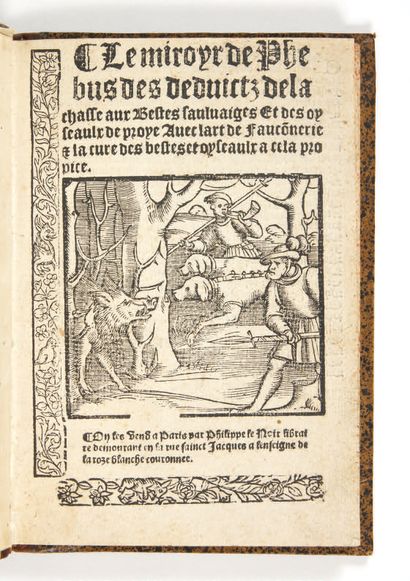 PHEBUS, Gaston
Le Miroyr de Phebus des deduictz...