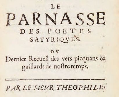[VIAU, Théophile de]

Le Parnasse satyrique,...
