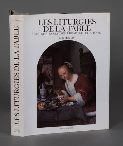 MOULIN Léo. LES LITURGIES DE LA TABLE. Une...