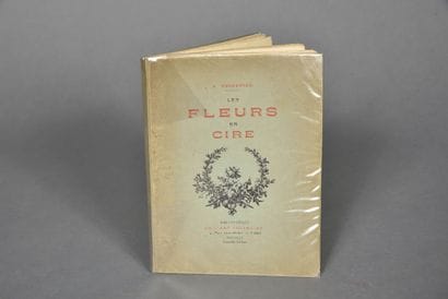 ESCOFFIER, Les fleurs en cire, 1921, exemplaire...