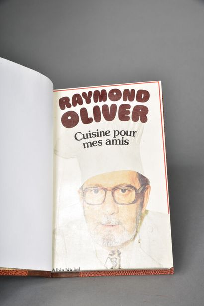 OLIVER Raymond, Cuisine pour mes amis, Paris,...